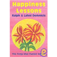 Happiness Lessons : From the Feng Shui Fuzion Series