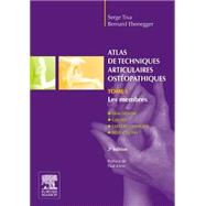 Atlas de techniques articulaires ostéopathiques. Tome 1. Les membres