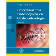Procedimientos endoscopicos en gastroenterologia/ Endoscopic procedures in gastroenterology