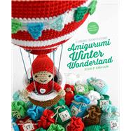 Amigurumi Winter Wonderland 15 Original Crochet Patterns