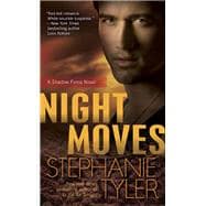 Night Moves A Shadow Force Novel