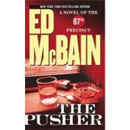 The Pusher; A Novel of the 87th Precinct