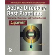 Active Directory Best Practices 24seven Migrating, Designing, and Troubleshooting