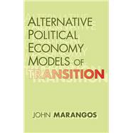 Alternative Political Economy Models of Transition
