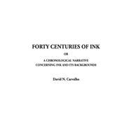 Forty Centuries of Ink