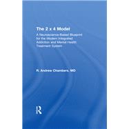 The 2 x 4 Model: A Modern Blueprint for the Integration of Mental Health and Addiction Care
