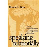 Speaking Relationally Culture, Communication, and Interpersonal Connection