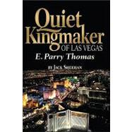 Quiet Kingmaker of Las Vegas: E. Parry Thomas
