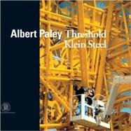 Albert Paley : Threshold Klein Steel