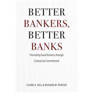 Better Bankers, Better Banks