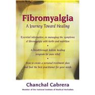 Fibromyalgia A Journey Toward Healing
