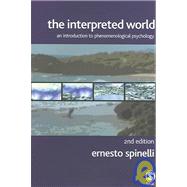 The Interpreted World; An Introduction to Phenomenological Psychology