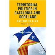 Territorial politics in Catalonia and Scotland