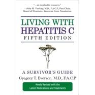 Living with Hepatitis C, Fifth Edition A Survivor's Guide