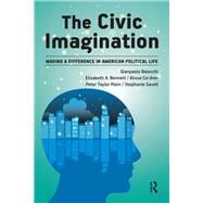 Civic Imagination: Making a Difference in American Political Life