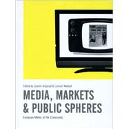 Media, Markets & Public Spheres