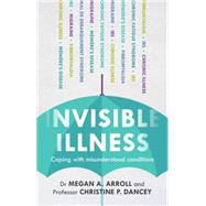 Invisible Illness Coping With Misunderstood Conditions