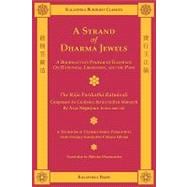 A Strand of Dharma Jewels: A Bodhisattva's Pofound Teachings on Happiness, Liberation, and the Path