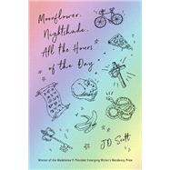 Moonflower, Nightshade, All the Hours of the Day