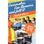 Casseroles, Can Openers, and Jell-O