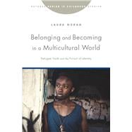 Belonging and Becoming in a Multicultural World