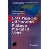 EPSA11 Perspectives and Foundational Problems in Philosophy of Science