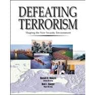 Defeating Terrorism : Shaping the New Security Environment, Trade Edition