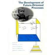 The Development of Future-Oriented Processes