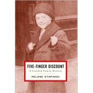Five-Finger Discount : A Crooked Family History