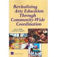 Revitalizing Arts Education Through community-Wide Coordination
