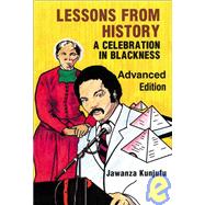 Lessons from History, Advanced Edition A Celebration in Blackness