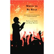 Write to Be Read Informed Methods for Engaging Students as Writers