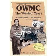 The Owmc-the Wasted Years: The Decision