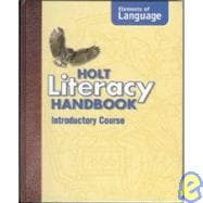Holt Literacy Handbook (Elements of Language, Introductory Course)