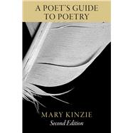 A Poet's Guide to Poetry