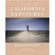 California Exposures Envisioning Myth and History