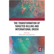 The Transformation of Targeted Killing and International Order