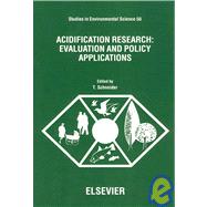 Acidification Research: Evaluation and Policy Applications : Proceedings of an International Conference, Maastricht, the Netherlands, 14-18 October