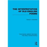 The Interpretation of Old English Poems
