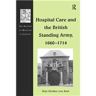 Hospital Care and the British Standing Army, 1660û1714