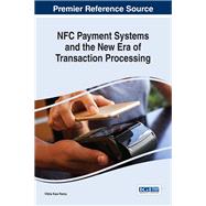 Nfc Payment Systems and the New Era of Transaction Processing