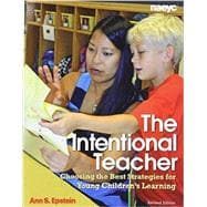 The Intentional Teacher: Choosing the Best Strategies for Young Children's Learning (Rev. ed.)