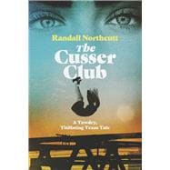 The Cusser Club A Tawdry, Titillating Texas Tale