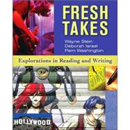Fresh Takes : Explorations in Reading and Writing