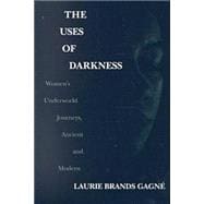 The Uses of Darkness