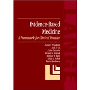Evidence-Based Medicine : A Framework for Clinical Practices