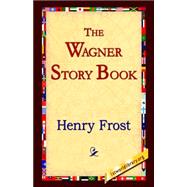 The Wagner Story Book