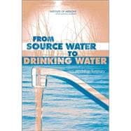 From Source Water to Drinking Water : Workshop Summary