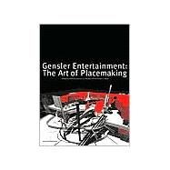 Gensler Entertainment: The Art of Placemaking