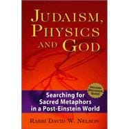 Judaism, Physics And God